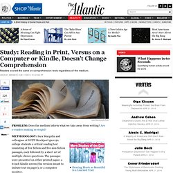 Study: Reading in Print, Versus on a Computer or Kindle, Doesn't Change Comprehension - Lindsay Abrams