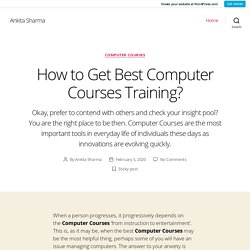 How to Get Best Computer Courses Training?