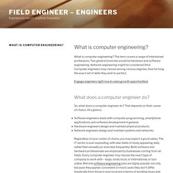 What is computer engineering? - Field Engineer - Engineers