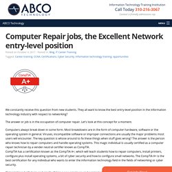 Computer Repair jobs, the Excellent Network entry-level position
