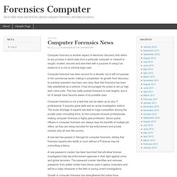 Computer Forensics News