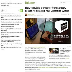 How to Build a Computer from Scratch, Lesson 4: Installing Your Operating System
