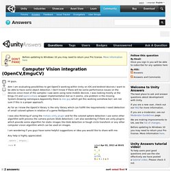 Computer Vision integration (OpenCV,EmguCV)