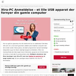 Xtra-PC giver din gamle computer nyt liv
