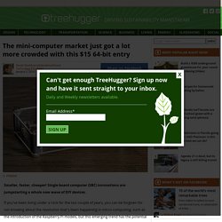 The mini-computer market just got a lot more crowded with this $15 64-bit entry