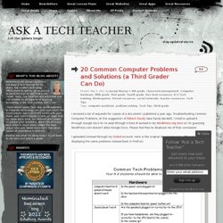 20 Common Computer Problems and Solutions (a Third Grader Can Do)