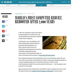 World&#039;s First Computer Rebuilt, Rebooted After 2,000 Years