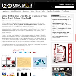Coruja de TI Indica o Livro: The Art of Computer Virus Research and Defense [Paperback]