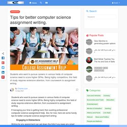 Tips for better computer science assignment writing.