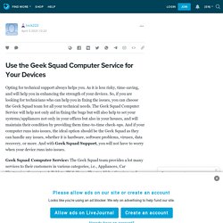 Use the Geek Squad Computer Service for Your Devices : tock222 — LiveJournal