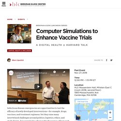 Computer Simulations to Enhance Vaccine Trials