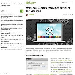 Make Your Computer More Self-Sufficient This Weekend