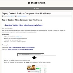 Top 17 Coolest Tricks a Computer User Must know - Techloottricks