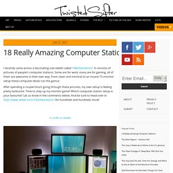 18 Really Amazing Computer Stations