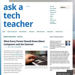 What Every Parent Should Know About Computers and the Internet