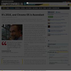It's 2016, and Chrome OS is Ascendant