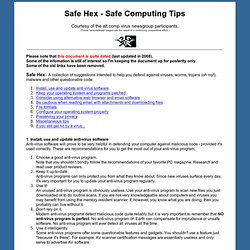 Safe Hex - safe computing tips to defend against viruses, worms, trojans, and other malware.