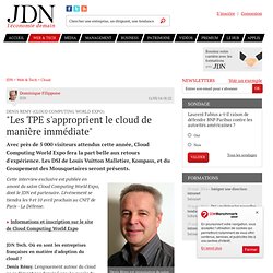 Denis Remy (Cloud Computing World Expo) : "Les TPE s'approprient le cloud de manière immédiate"