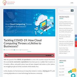 Tackling COVID-19: How Cloud Computing Throws a Lifeline to Businesses?