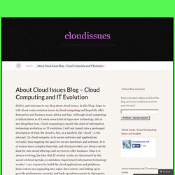 About Cloud Issues Blog – Cloud Computing and IT Evolution « cloudissues