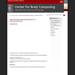 USC Body Computing - 2007 Conference Webcast and Summary