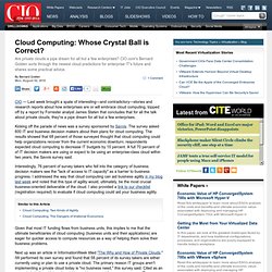 Cloud Computing: Whose Crystal Ball is Correct? - CIO.com - Business Technology Leadership