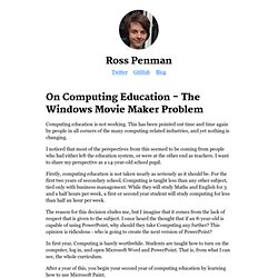 On Computing Education - The Windows Movie Maker Problem - Ross Penman - Ross Penman