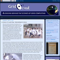 live and behind the scenes of grid computing: Science: It’s a girl thing – flashmobbing for science