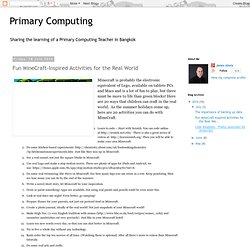 Primary Computing: Fun MineCraft-Inspired Activities for the Real World