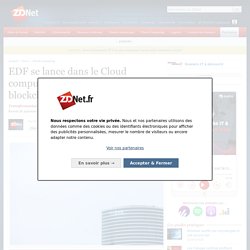 EDF se lance dans le Cloud computing et les projets blockchain