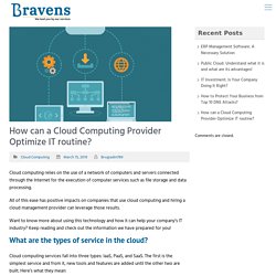 How can a Cloud Computing Provider Optimize IT routine?