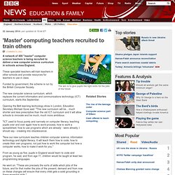 'Master' computing teachers recruited to train others
