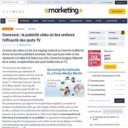 Comscore : la publicité vidéo on line renforce l'efficacité des spots TV