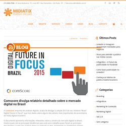 Comscore divulga relatório detalhado sobre o mercado digital no Brasil - Midiatix | Agência de mídias sociais