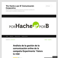 Análisis de la gestión de la comunicación online de la campaña Experimento ‘Valora la vida’