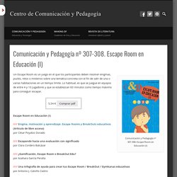 Comunicación y Pedagogía 307-308 Escape Room en Educación I