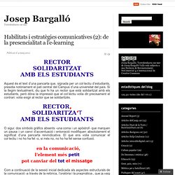 Habilitats i estratègies comunicatives (2): de la presencialitat a l’e-learning « Josep Bargalló