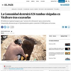 La Comunidad destruirá 824 tumbas visigodas en Vicálvaro tras excavarlas