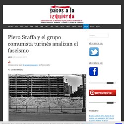 Piero Sraffa y el grupo comunista turinés analizan el fascismo