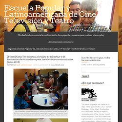 (Fotos:) Catia Tve organiza un taller de reportaje y de formación de formadores para las televisoras comunitarias (junio 2012)