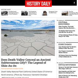 Does Death Valley Conceal an Ancient Subterranean City?: The Legend of Shin-Au-Av.