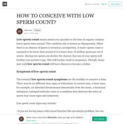 HOW TO CONCEIVE WITH LOW SPERM COUNT? – Hema Jain