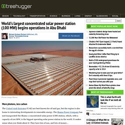 World's largest concentrated solar power station (100 MW) begins operations in Abu Dhabi