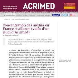 Concentration des médias en France et ailleurs (vidéo d'un jeudi d'Acrimed)