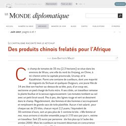 Concentré de tomate : des produits chinois frelatés pour l'Afrique, par Jean-Baptiste Malet (Le Monde diplomatique, juin 2017)