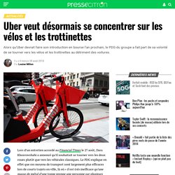 Uber veut désormais se concentrer sur les vélos et les trottinettes