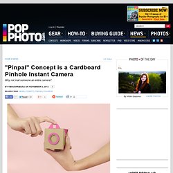 "Pinpal" Concept is a Cardboard Pinhole Instant Camera