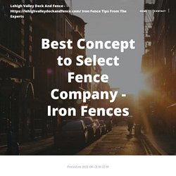 Best Concept to Select Fence Company - Iron Fences