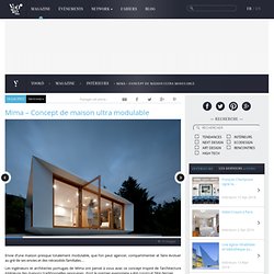Mima – Concept de maison ultra modulable par Mima Architects