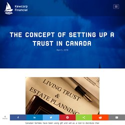 The Concept Of Setting Up A Trust In Canada